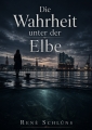 Die Wahrheit unter der Elbe